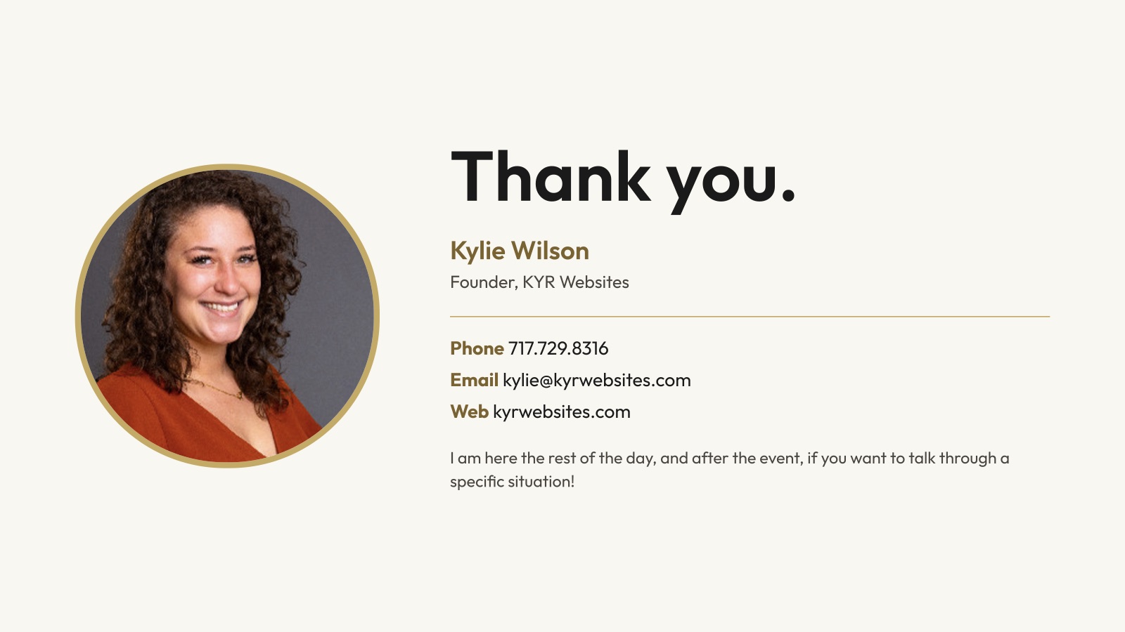Thank you. Kylie Wilson, Founder, KYR Websites. Phone 717.729.8316, kylie@kyrwebsites.com, kyrwebsites.com.